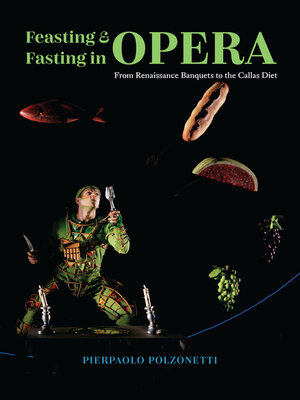cover image of Feasting and Fasting in Opera